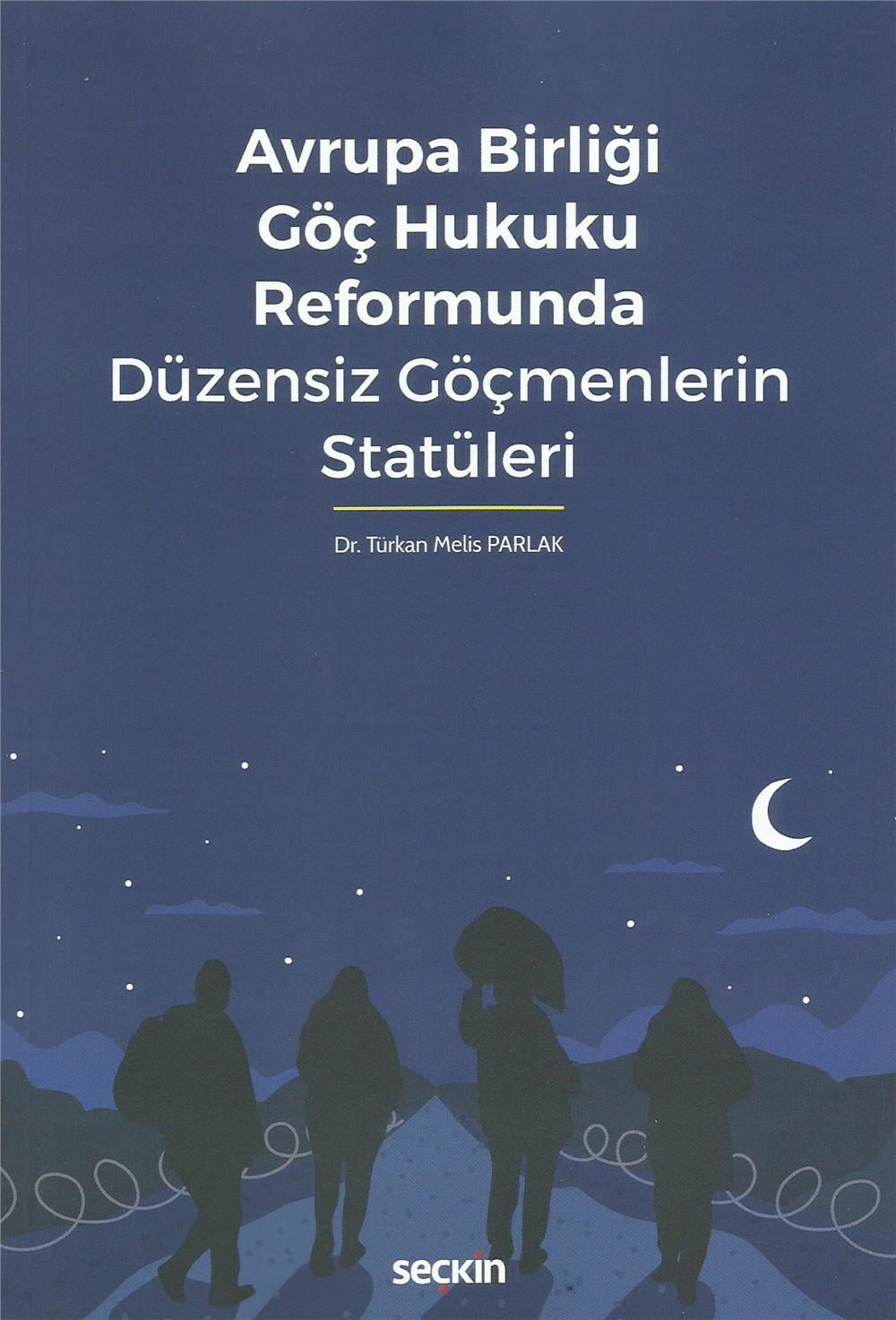Avrupa Birliği Göç Hukuku Reformunda Düzensiz Göçmenlerin Statüleri
