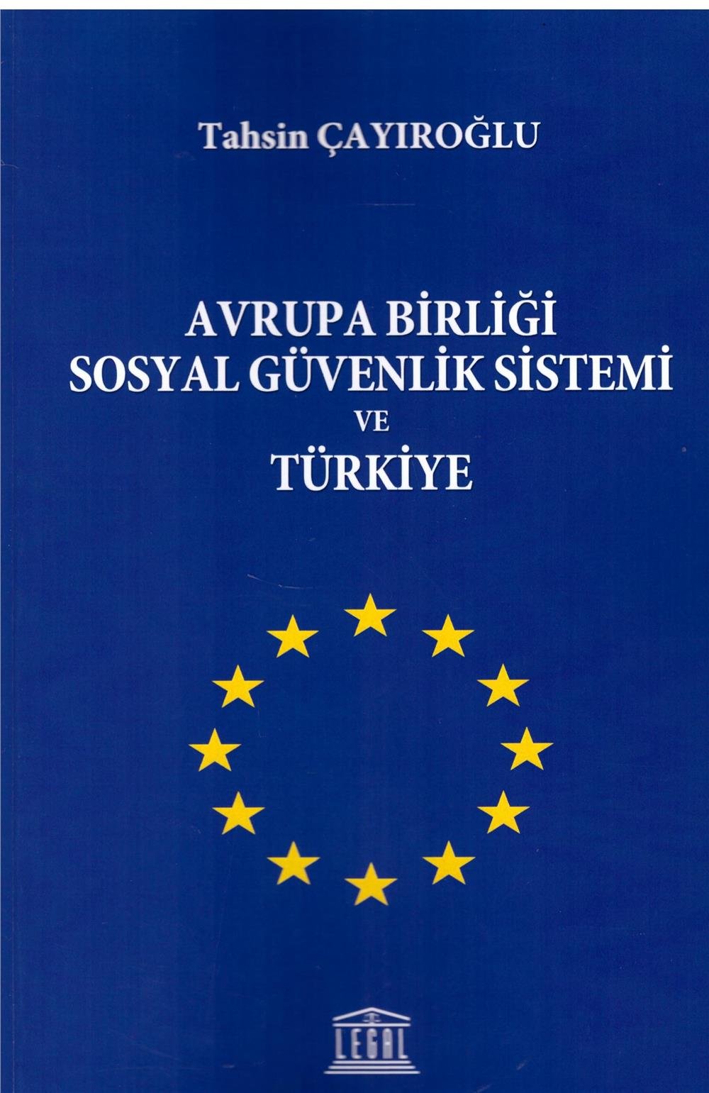 Avrupa Birliği Sosyal Güvenlik Sistemi ve Türkiye