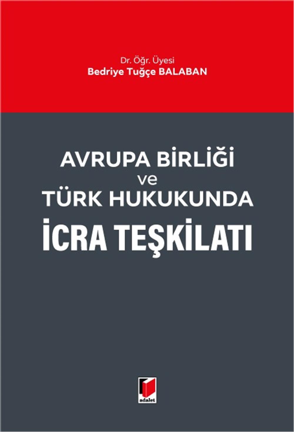 Avrupa Birliği ve Türk Hukukunda İcra Teşkilatı