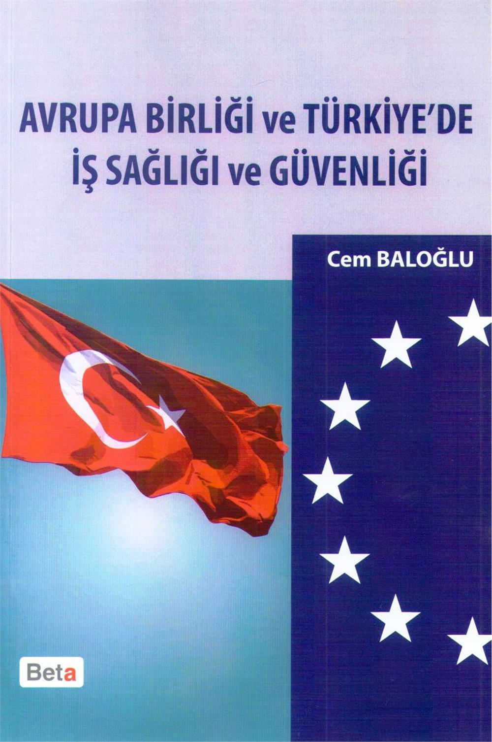 Avrupa Birliği ve Türkiye De İş Sağlığı ve Güvenliği