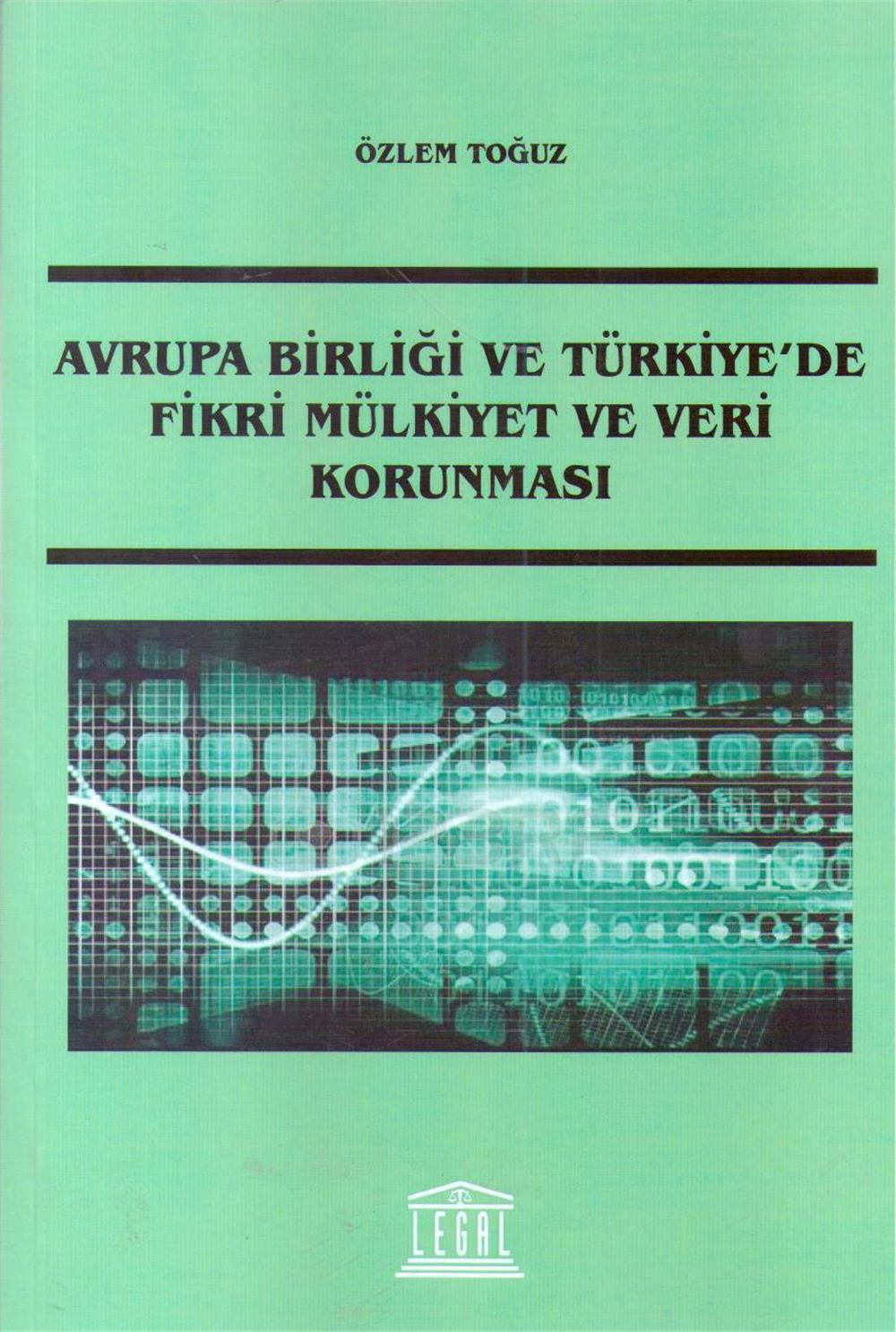 Avrupa Birliği ve Türkiyede Fikri Mülkiyet ve Veri Korunması