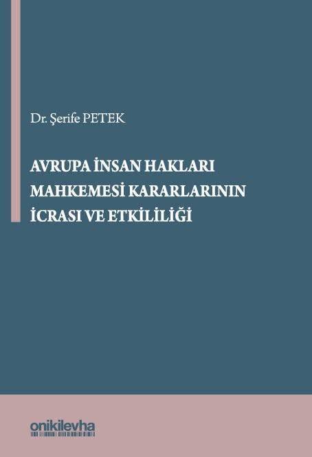 Avrupa İnsan Hakları Mahkemesi Kararlarının İcrası ve Etkililiği