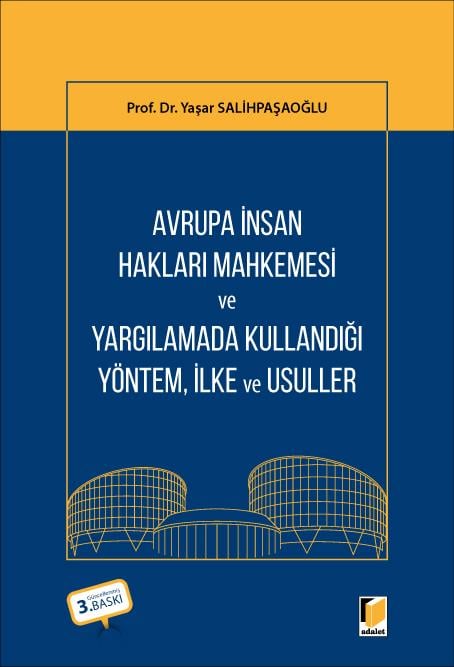Avrupa İnsan Hakları Mahkemesi ve Yargılamada Kullandığı Yöntem İlke ve Usuller
