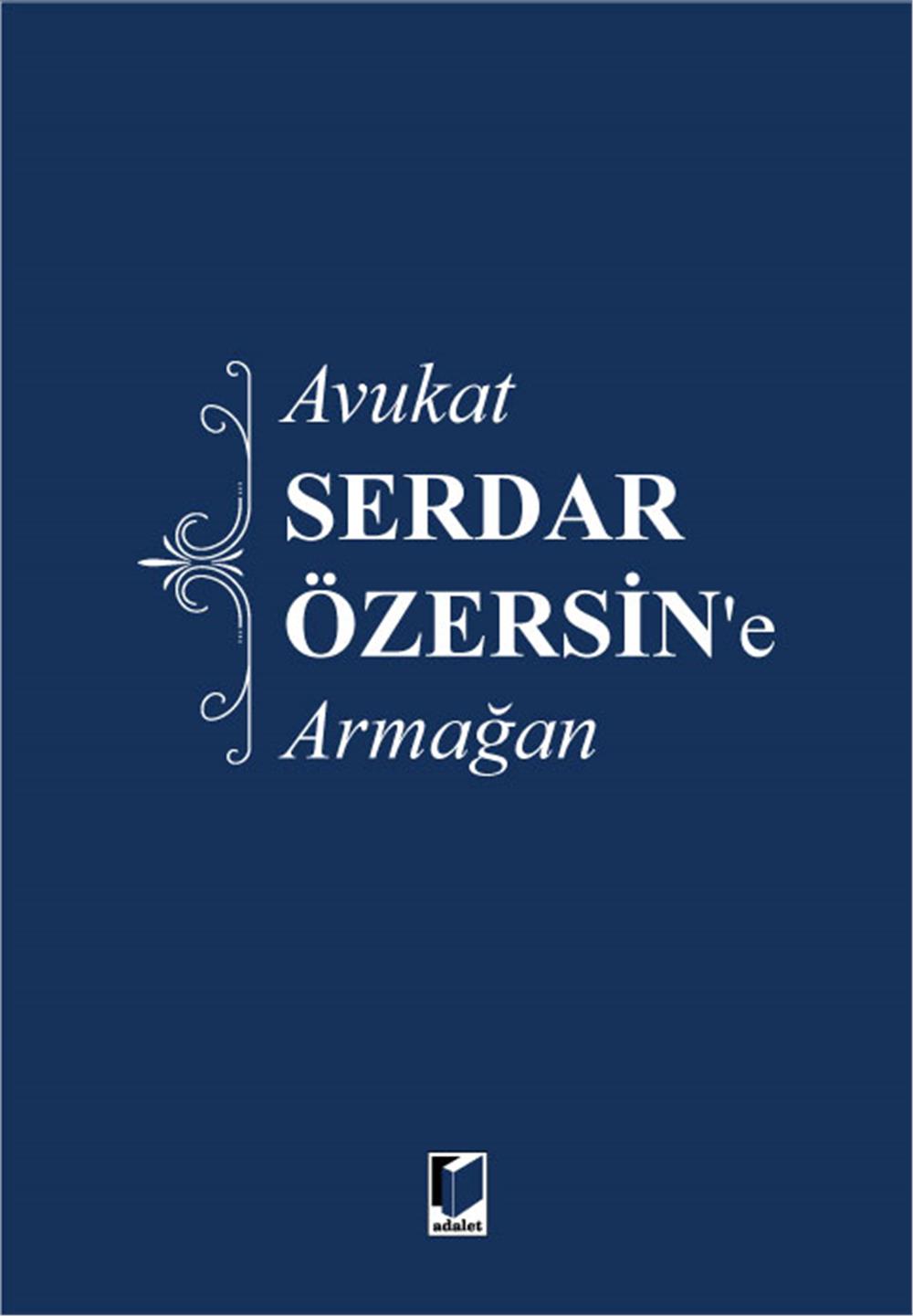 Avukat Serdar Özersin'e Armağan