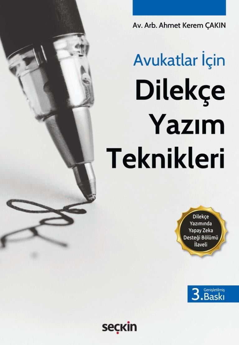 AVUKATLAR İÇİN DİLEKÇE YAZIM TEKNİKLERİ 3.BASKI(SE
