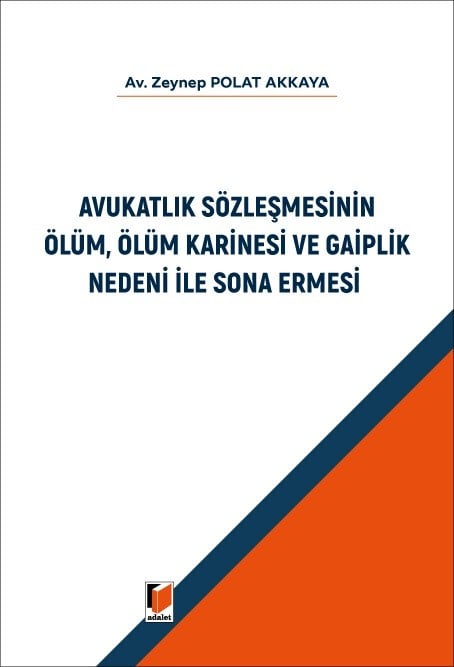 Avukatlık Sözleşmesinin Ölüm, Ölüm Karinesi ve Gaiplik Nedeni ile Sona Ermesi