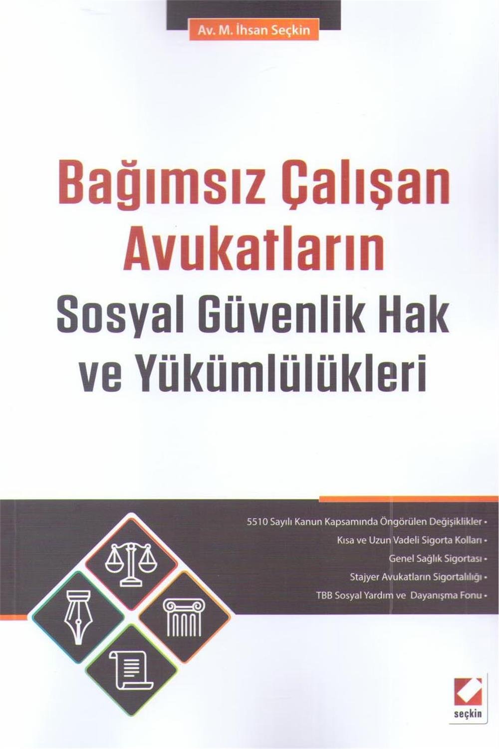 Bağımsız Çalışan Avukatların Sosyal Güvenlik Hak ve Yükümlülükleri