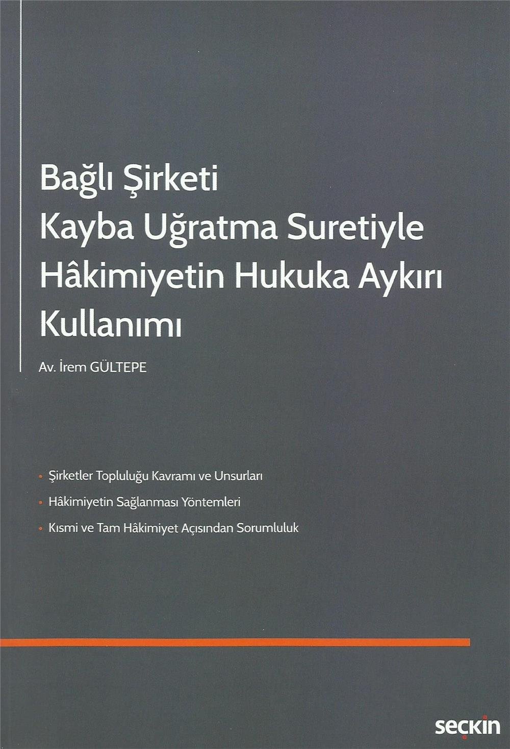 Bağlı Şirketi Kayba Uğratma Suretiyle Hakimiyetin Hukuka Aykırı Kullanımı