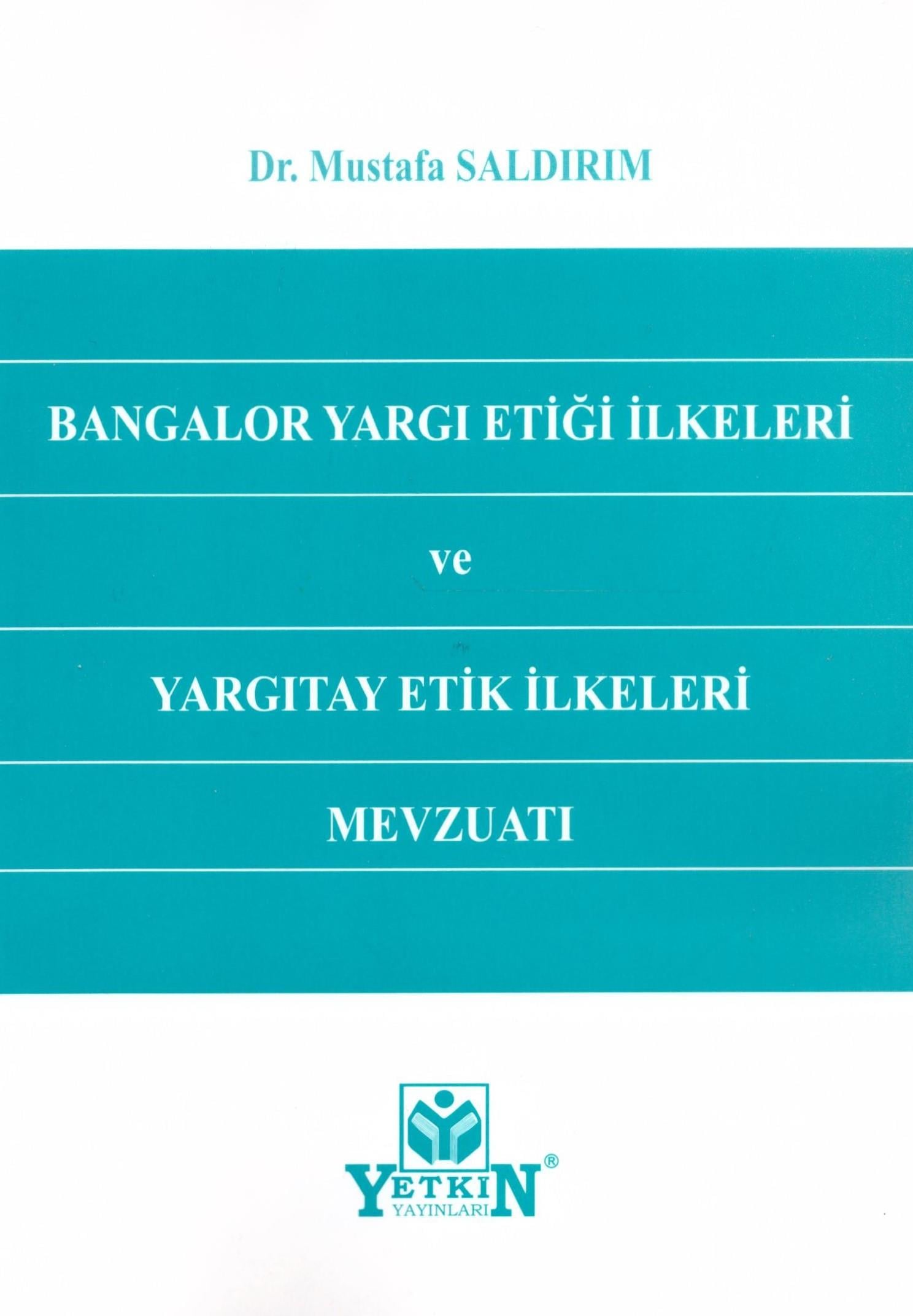Bangalor Yargı Etiği İlkeleri ve Yargıtay Etik İlkeleri Mevzuatı
