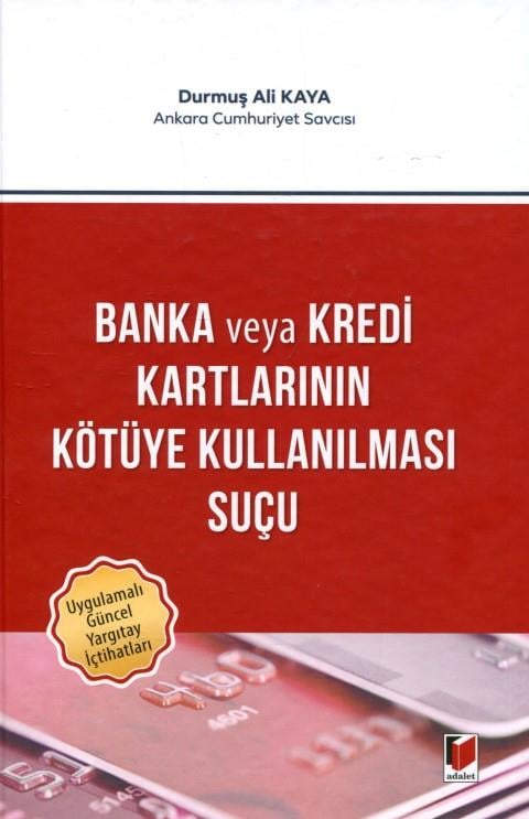 Banka veya Kredi Kartlarının Kötüye Kullanılması Suçu