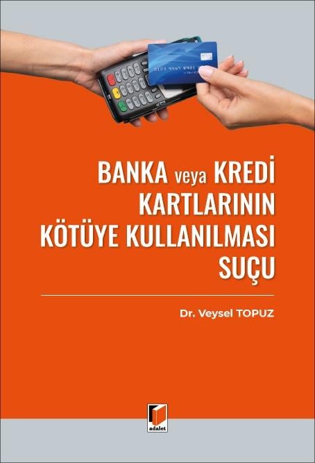Banka veya Kredi Kartlarının Kötüye Kullanılması Suçu (TCK m. 245)