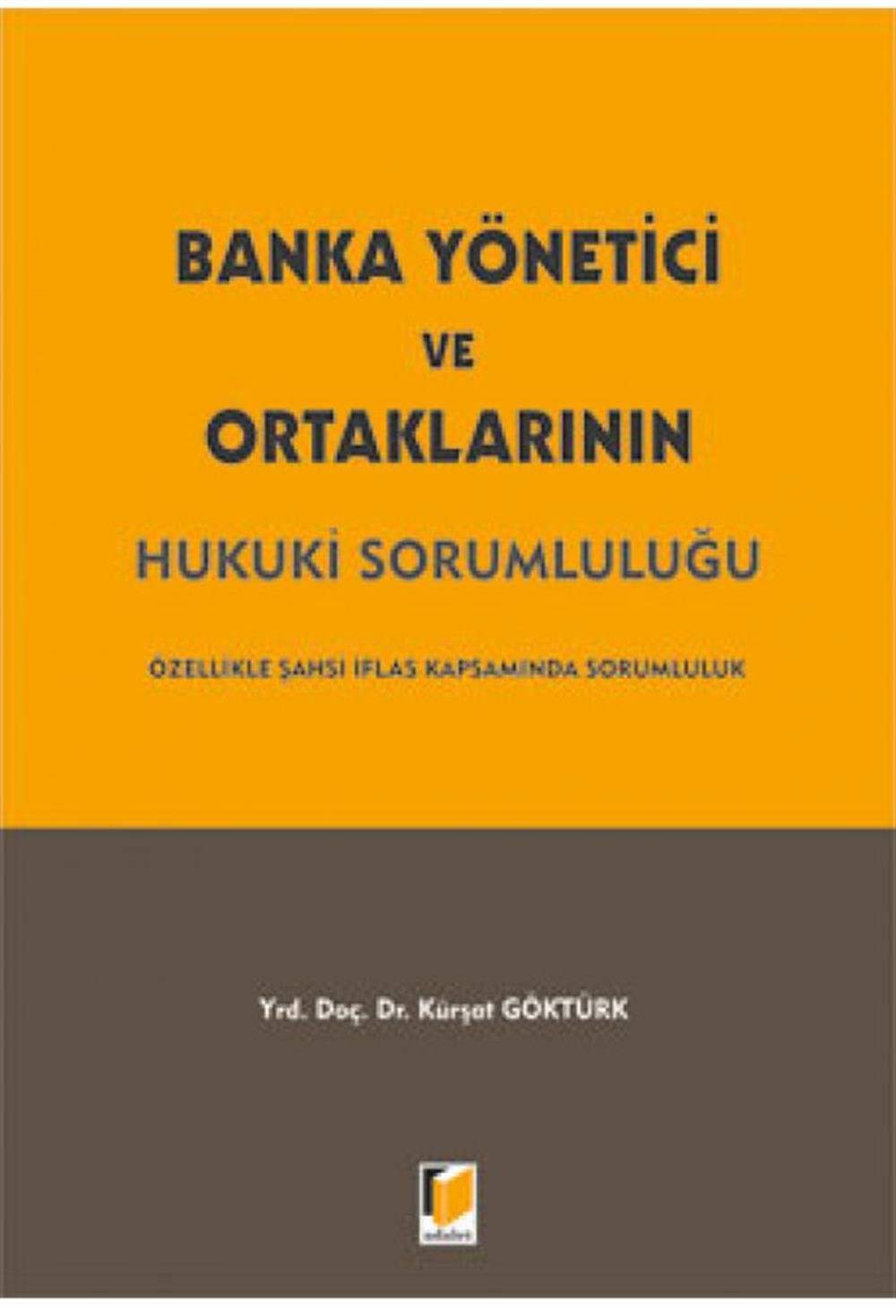 Banka Yönetici ve Ortaklarının Hukuki Sorumluluğu