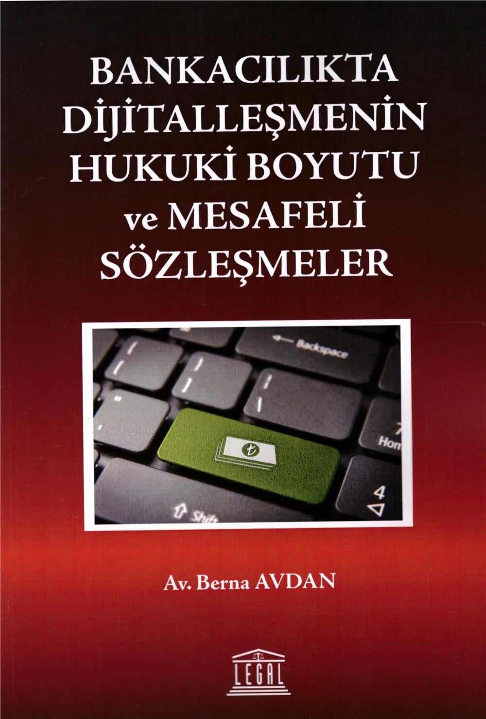 Bankacılıkta Dijitalleşmenin Hukuki Boyutu ve Mesafeli Sözleşmeler