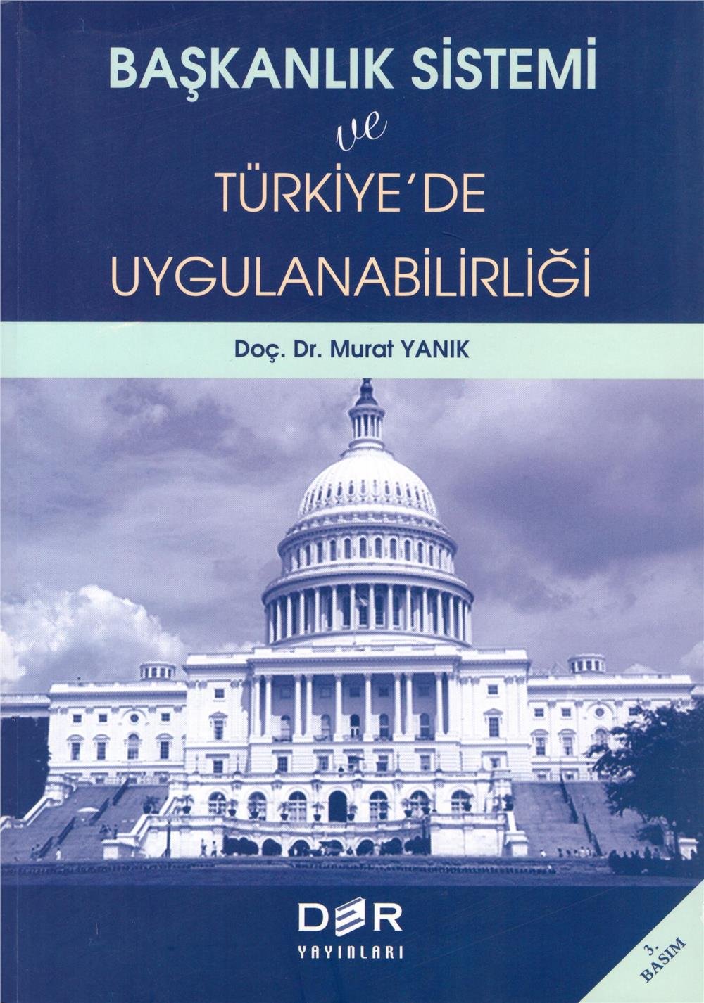 Başkanlık Sistemi ve Türkiye'de Uygulanabilirliği