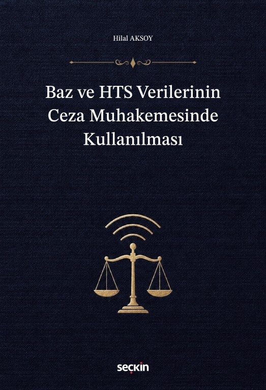 Baz ve HTS Verilerinin Ceza Muhakemesinde Kullanılması