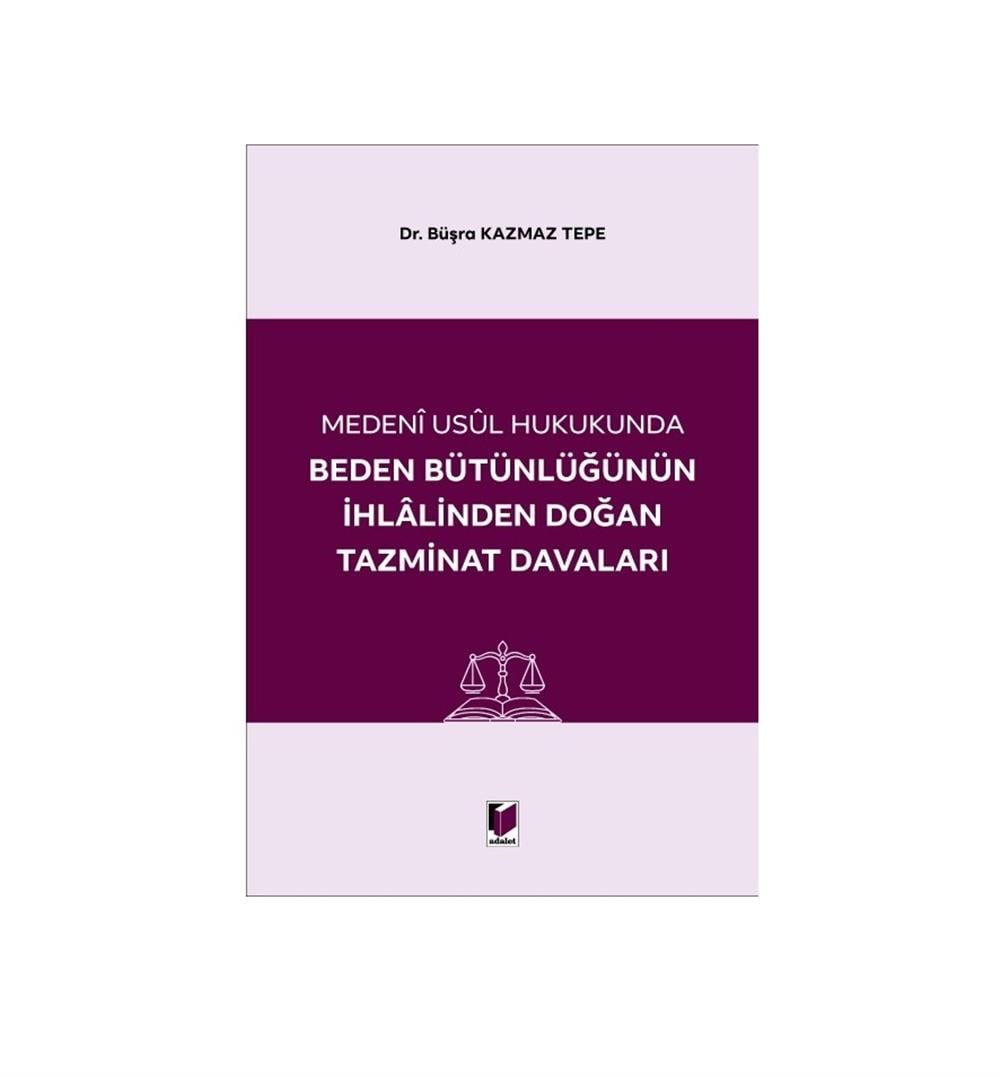 Beden Bütünlüğünün İhlalinden Doğan Tazminat Davaları