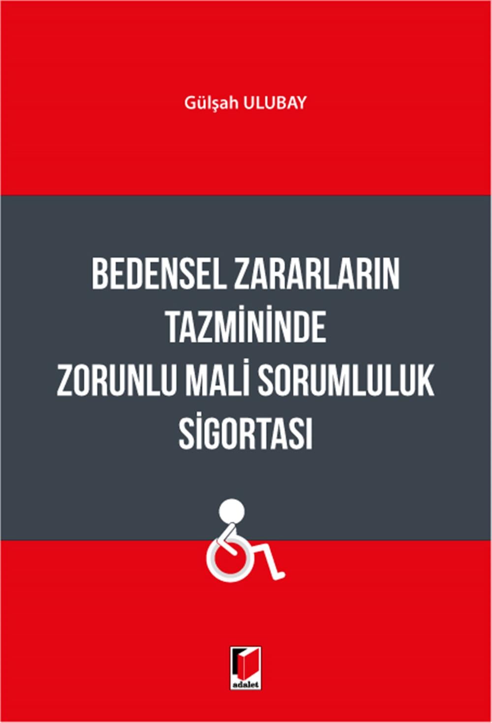 Bedensel Zararların Tazmininde Zorunlu Mali Sorumluluk Sigortası