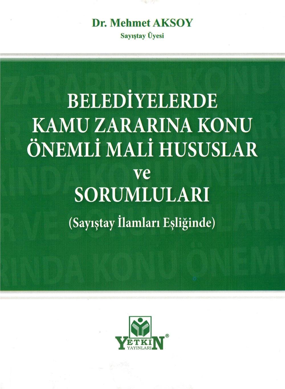 Belediyelerde Kamu Zararına Konu Önemli Mali Hususlar ve Sorumluları