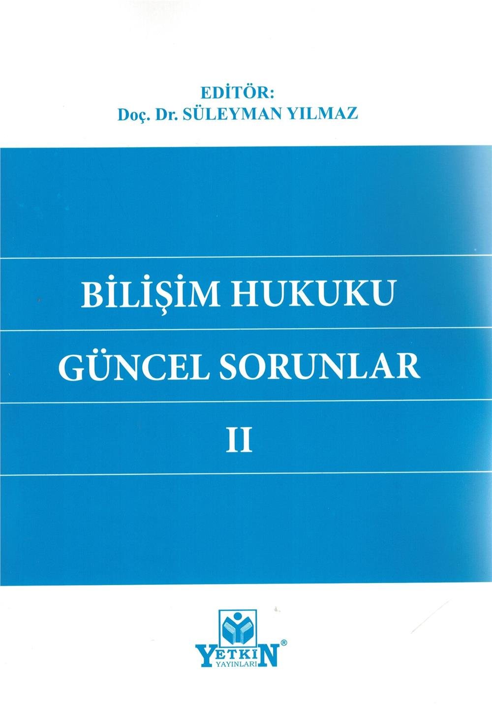 Bilişim Hukuku Güncel Sorunlar II
