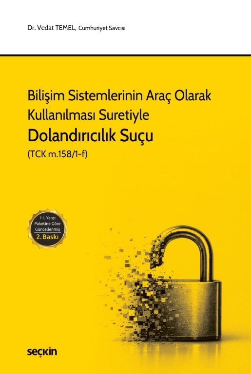 Bilişim Sistemlerinin Araç Olarak Kullanılması Suretiyle Dolandırıcılık Suçu