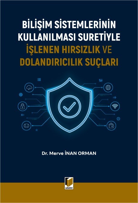 Bilişim Sistemlerinin Kullanılması Suretiyle İşlenen Hırsızlık ve Dolandırıcılık Suçlar