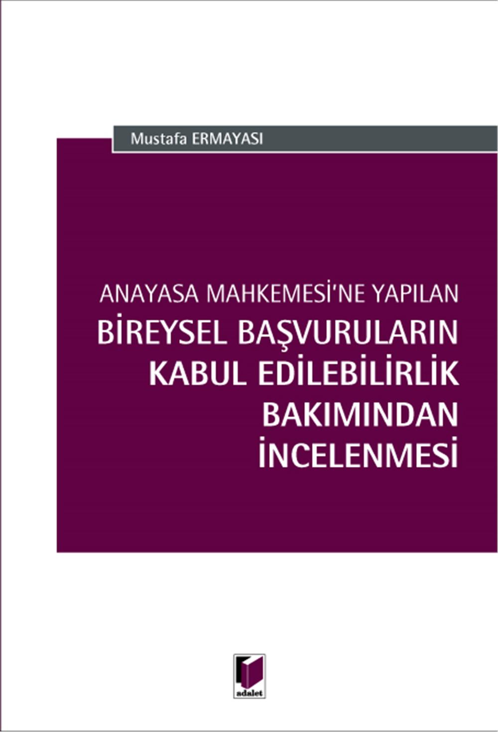 Bireysel Başvuruların Kabul Edilebilirlik Bakımından İncelenmesi