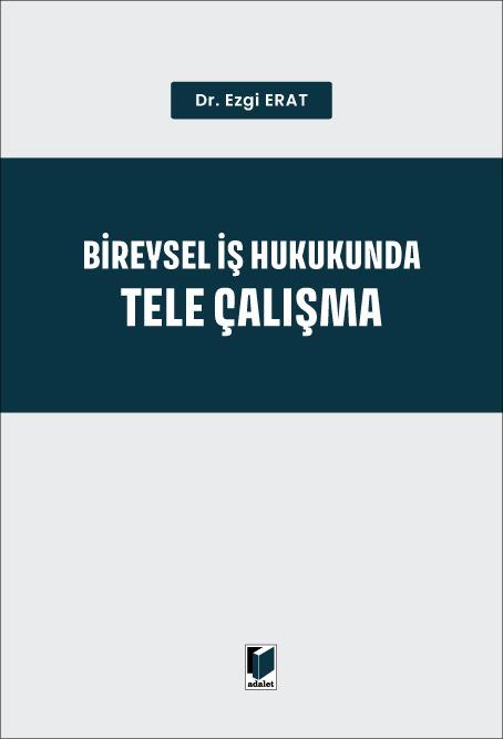 Bireysel İş Hukukunda Tele Çalışma