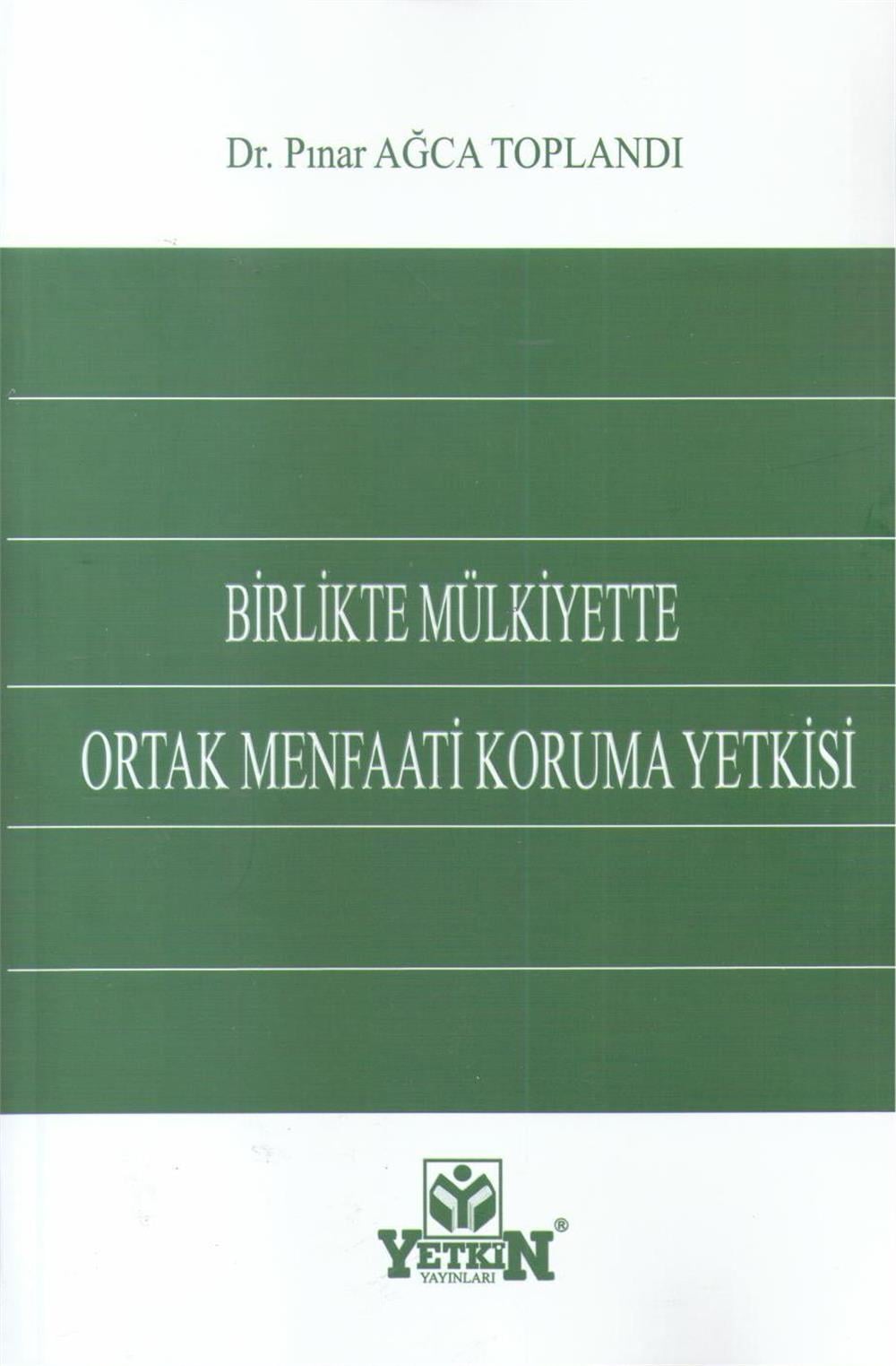Birlikte Mülkiyette Ortak Menfaati Koruma Yetkisi