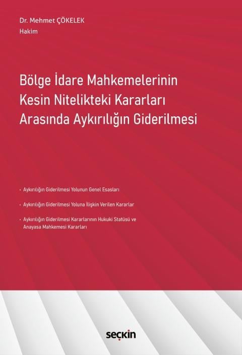 Bölge İdare Mahkemelerinin Kesin Nitelikteki Kararları Arasında Aykırılığın Giderilmesi