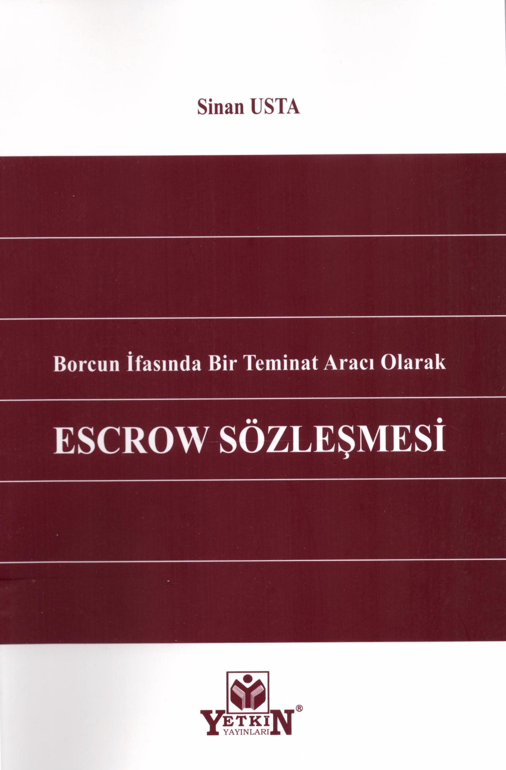 Borcun İfasında Bir Teminat Aracı Olarak Escrow Sözleşmesi