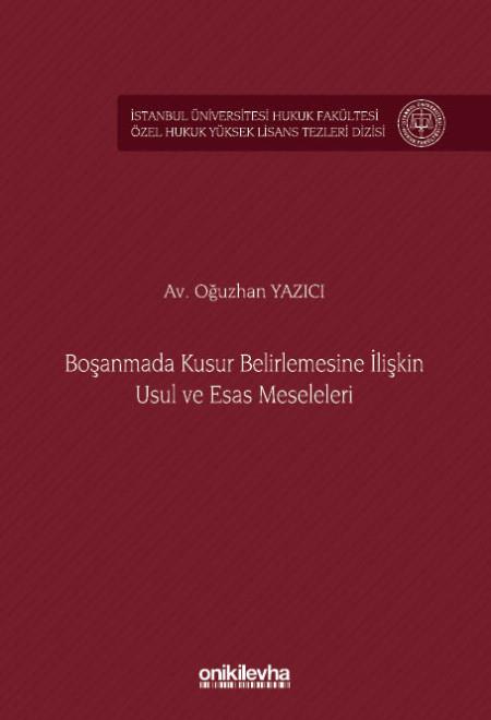 Boşanmada Kusur Belirlemesine İlişkin Usul ve Esas Meseleleri