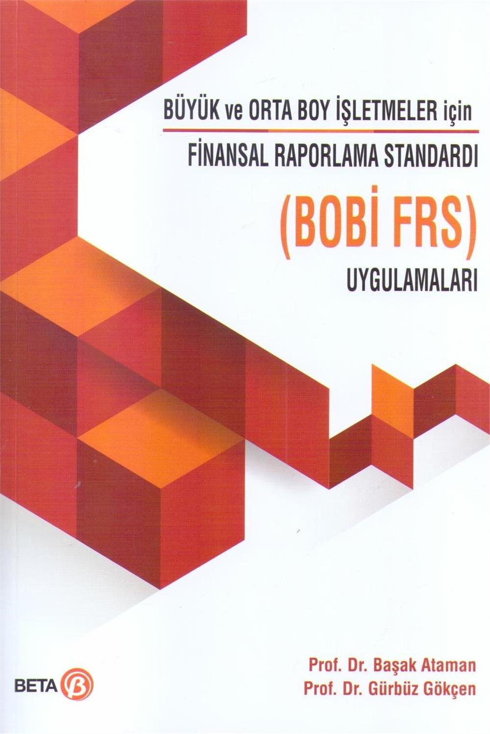 Büyük ve Orta Boy İşletmeler için Finansal Raporlama Standardı (BOBİ FRS) Uygulamaları