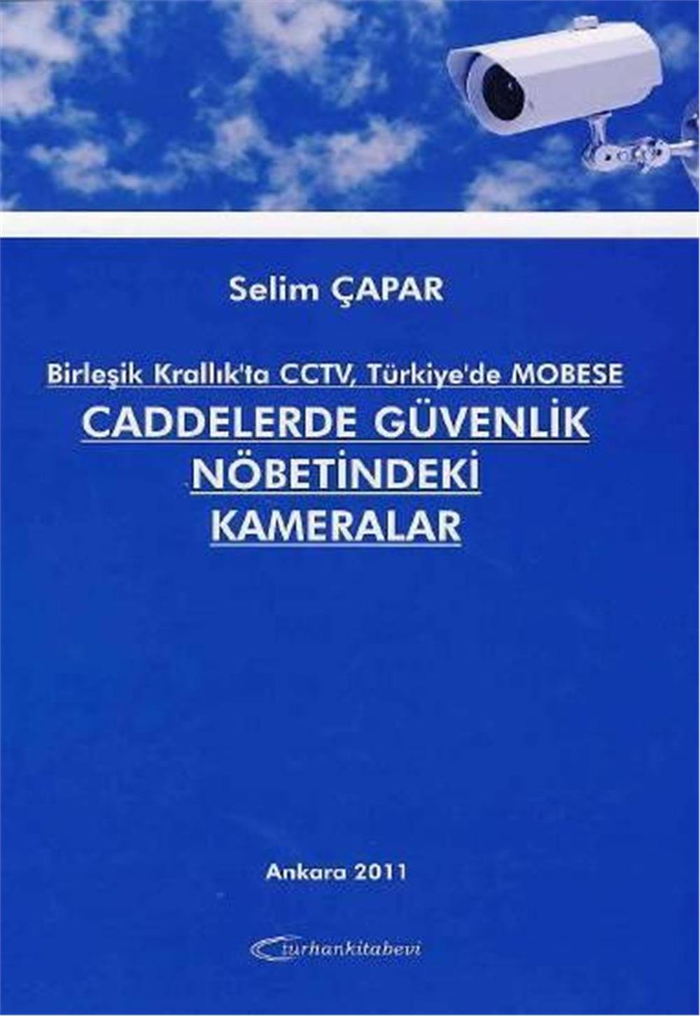 Caddelerde Güvenlik Nöbetindeki Kameralar