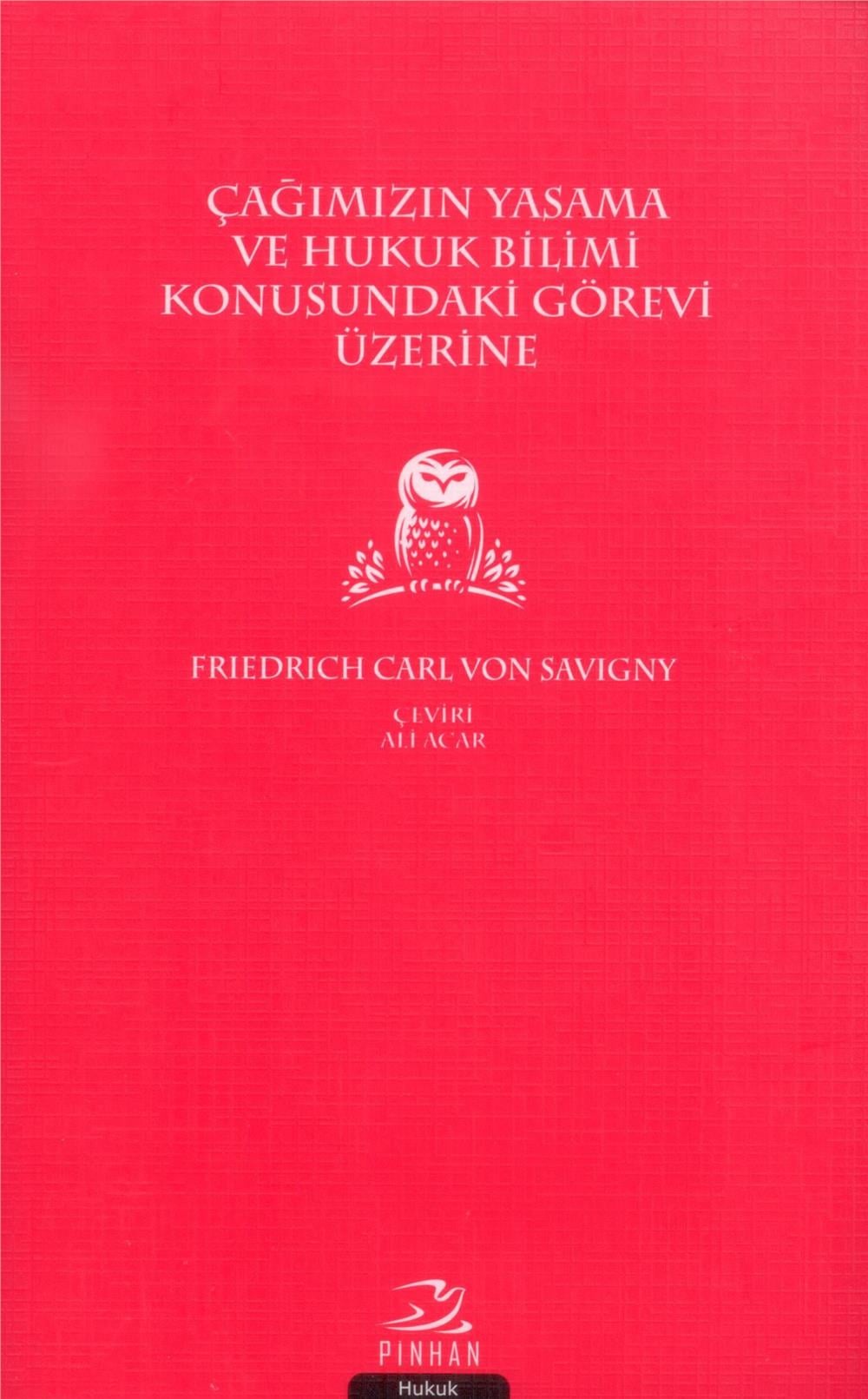 Çağımızın Yasama ve Hukuk Bilimi Konusundaki Görevi Üzerine