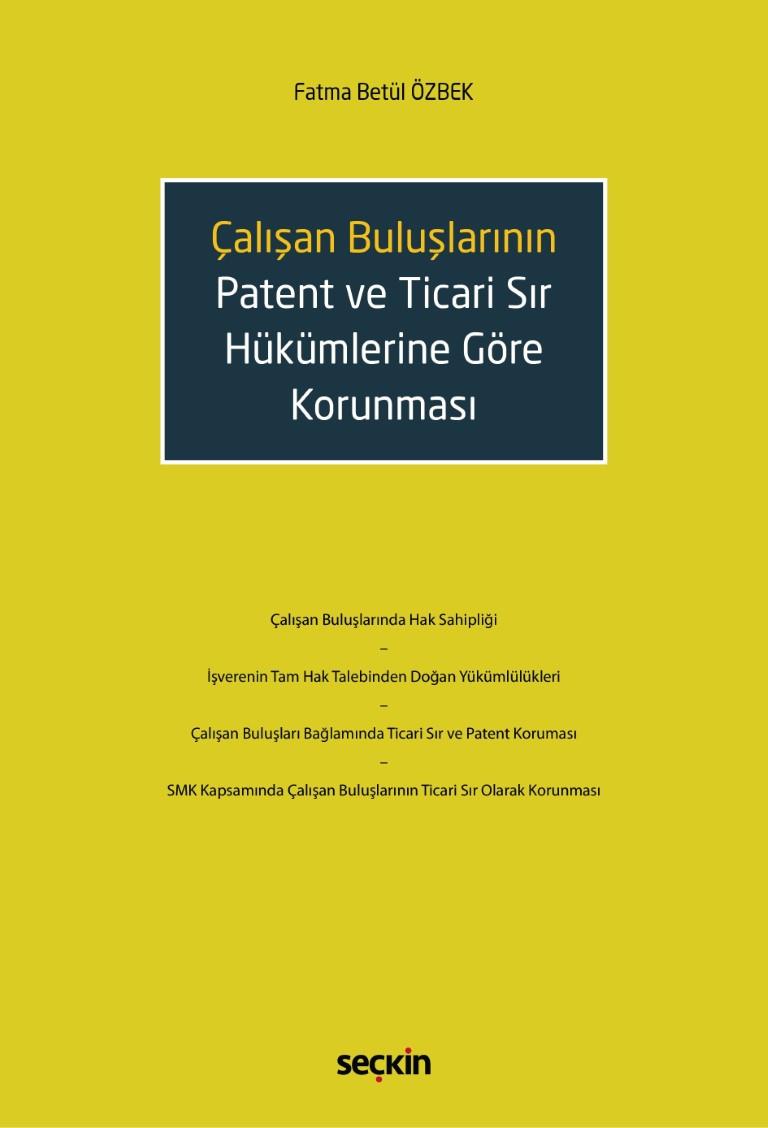 ÇALIŞAN BULUŞLARININ PATENT VE TİCARİ SIR (SEÇKİN)