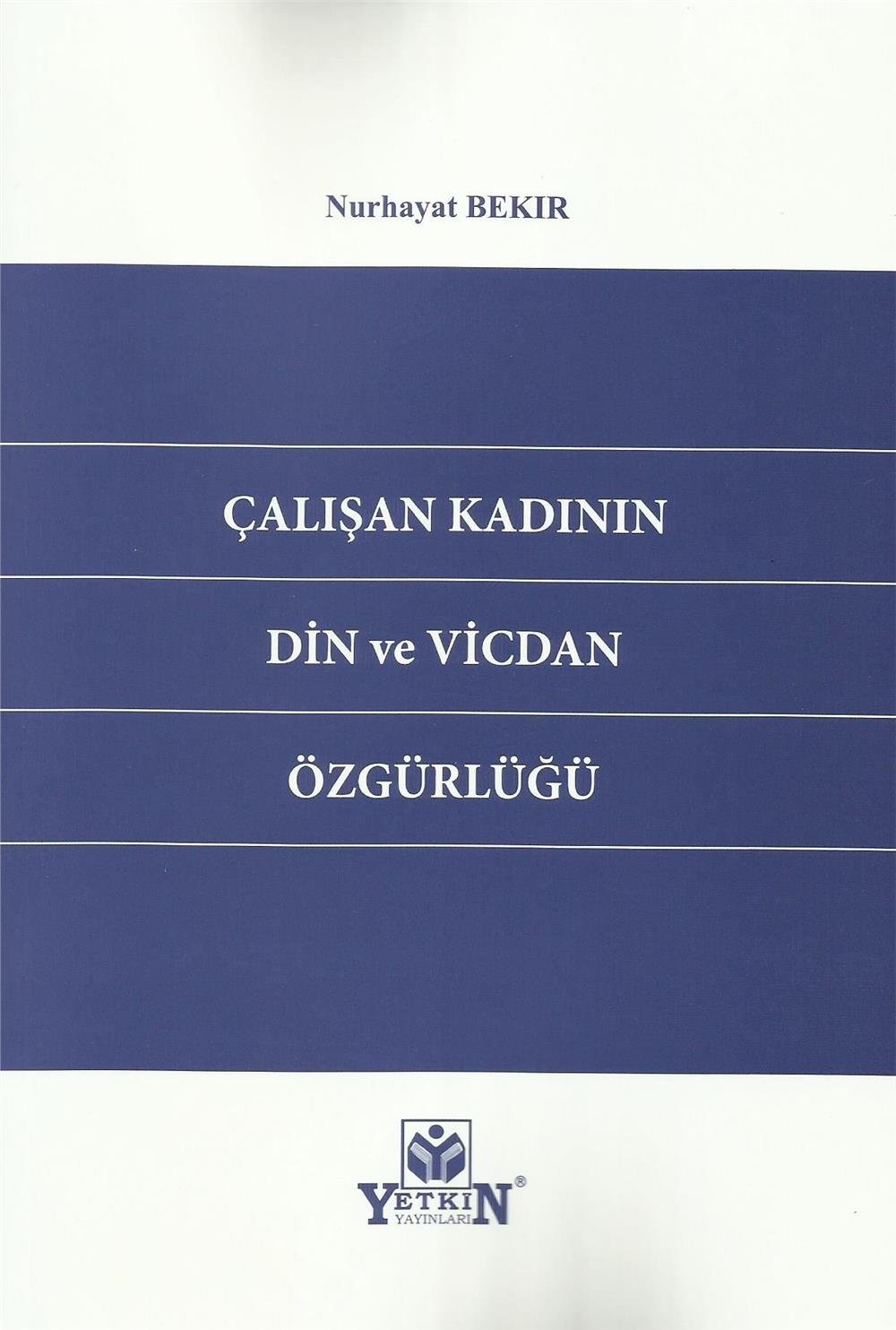 Çalışan Kadının Din ve Vicdan Özgürlüğü