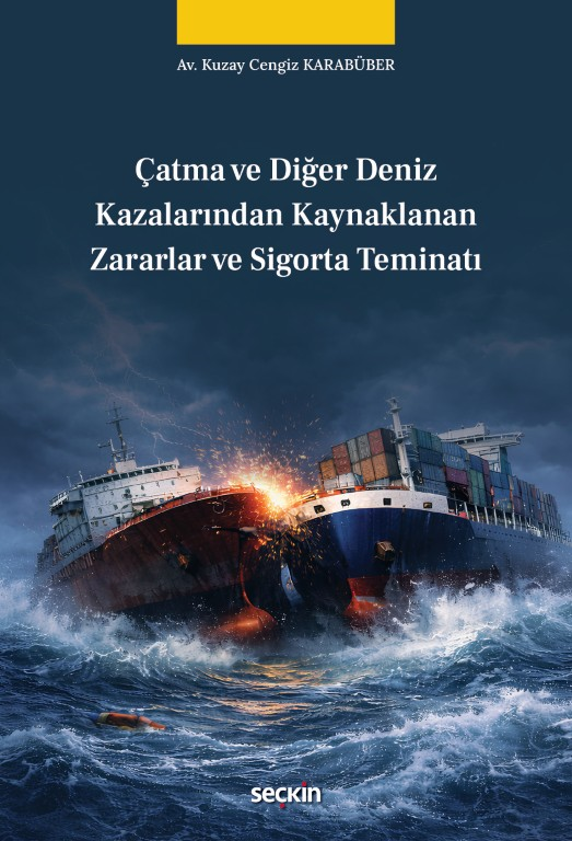Çatma ve Diğer Deniz Kazalarından Kaynaklanan Zararlar ve Sigorta Teminatı