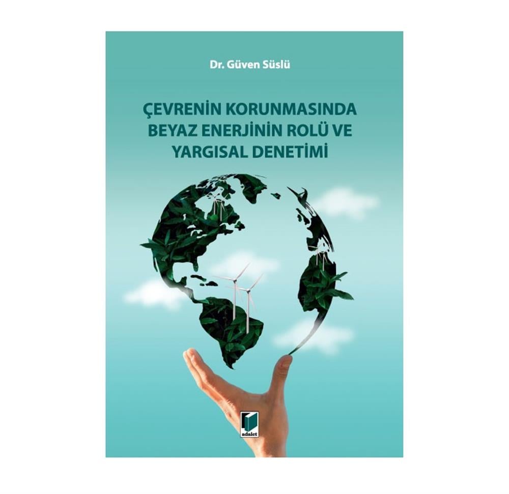 Çevrenin Korunmasında Beyaz Enerjinin Rolü ve Yargısal Denetimi
