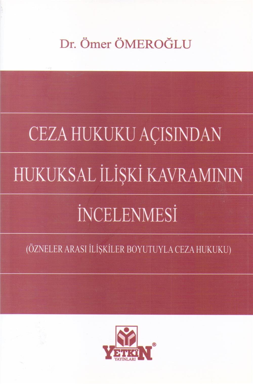 Ceza Hukuku Açısından Hukuksal İlişki Kavramının İncelenmesi