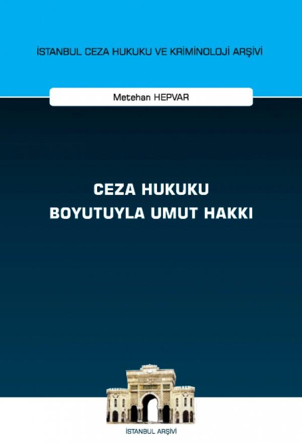 Ceza Hukuku Boyutuyla Umut Hakkı