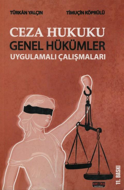 Ceza Hukuku Genel Hükümler Uygulamalı Çalışmaları