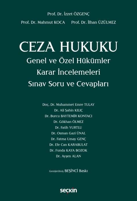 Ceza Hukuku Genel ve Özel Hükümler Karar İncelemeleri