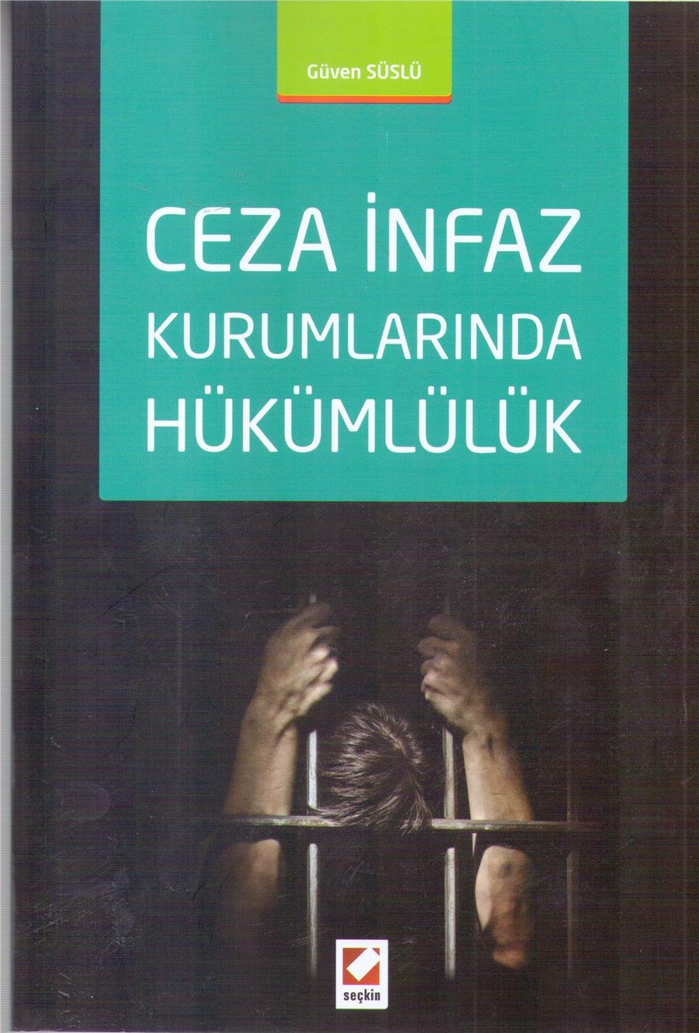 Ceza İnfaz Kurumlarında Hükümlülük