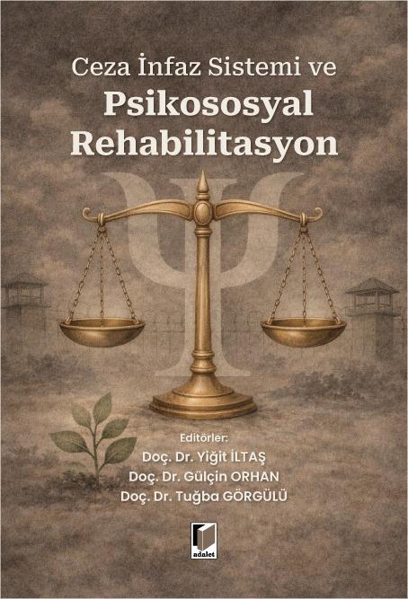 Ceza İnfaz Sistemi ve Psikososyal Rehabilitasyon