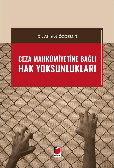 CEZA MAHKEMESİNE BAĞLI HAK YOKSUNLUKLARI (ADALET)