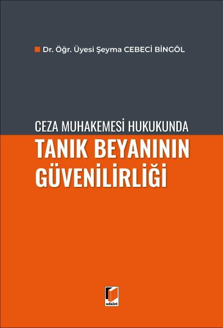 Ceza Muhakemesi Hukukunda Tanık Beyanının Güvenilirliği