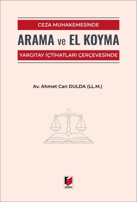 CEZA MUHAKEMESİNDE ARAMA VE EL KOYMA (ADALET)