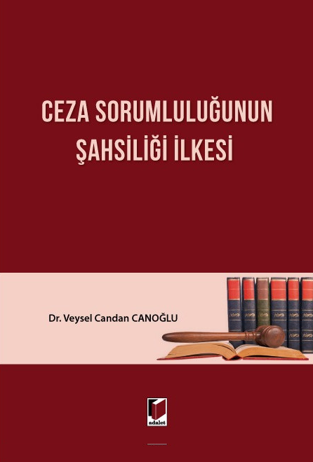 Ceza Sorumluluğunun Şahsiliği İlkesi