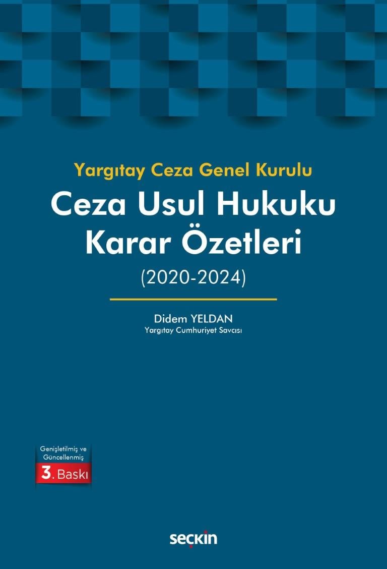 CEZA USUL HUKUKU KARAR ÖZETLERİ 3.BASKI (SEÇKİN)