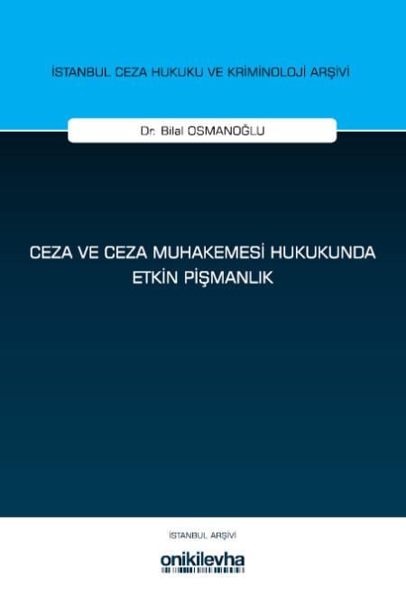 Ceza ve Ceza Muhakemesi Hukukunda Etkin Pişmanlık